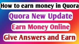 Read more about the article Quora से ऑनलाइन पैसे कैसे कमाए? How to earn money in Quora